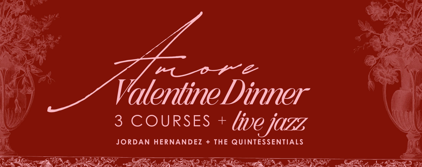 Amore Valentine Dinner 3 courses + live jazz, Jordan Hernandez + The Quintessentials